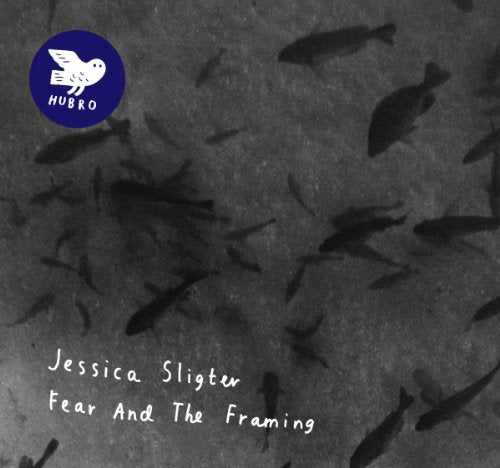 Sligter,jessica - Fear and the Framing [VINYL]