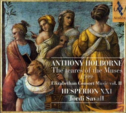 Hesperion Xxi - Jordi Savall - Anthony Holborne : The Teares of the Muses [CD]
