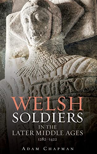 Welsh Soldiers in the Later Middle Ages