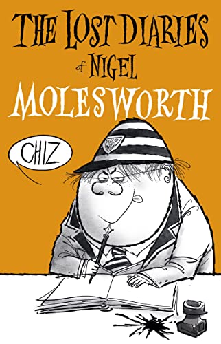 The Lost Diaries Of Nigel Molesworth