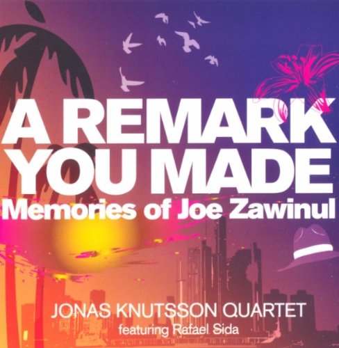 Knutsson  Jonas Quartet - A Remark You Made - Memories of Joe Zawinul [CD]