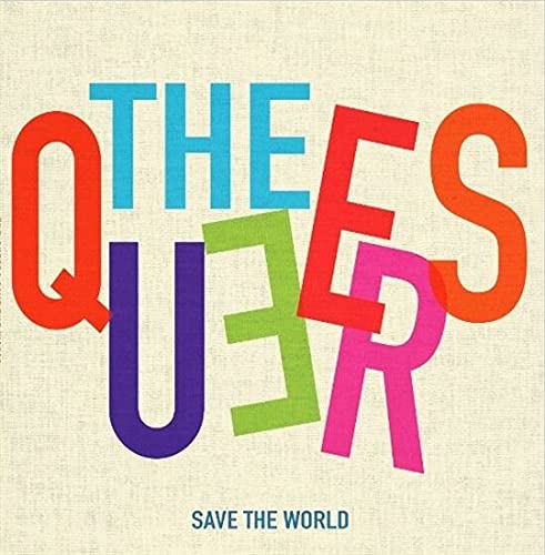 Vinyl album cover with colorful, overlapping text: "THE QUEERS - Save The World".