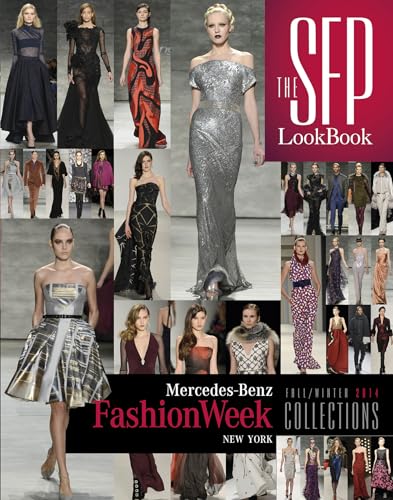The SFP LookBook: Mercedes-Benz Fashion Week Fall/Winter 2014 Collections