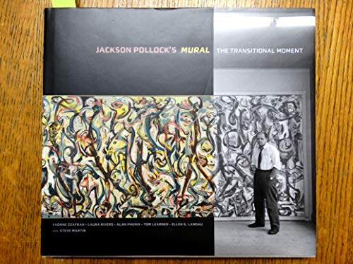 Jackson Pollocks Mural - The Transitional Moment