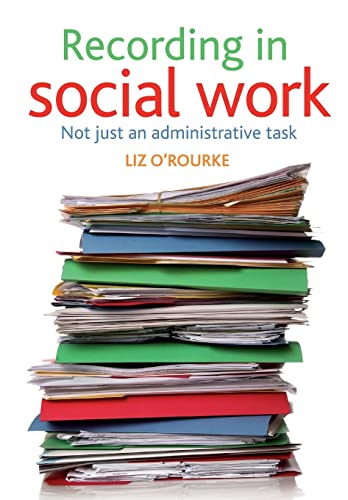 Recording in social work : Not just an administrative task