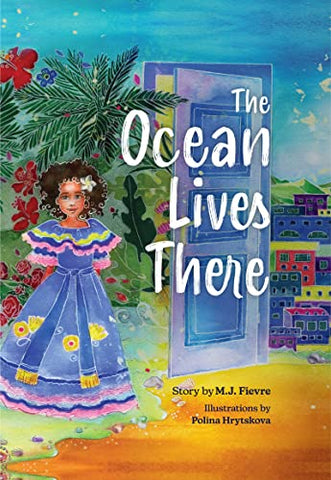 The Ocean Lives There: Magic, Music, and Fun on a Caribbean Adventure (Ages 4-8)