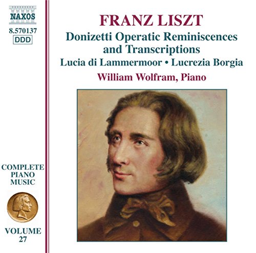 W. Wolfram - Liszt: Donizetti Operatic Reminiscences and Transcriptions [CD]