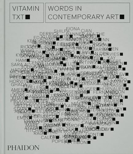 Vitamin Txt : Words in Contemporary Art