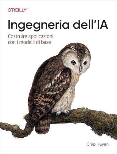 Ingegneria dell'IA (Italian Edition) : Costruire applicazioni con i modelli di base
