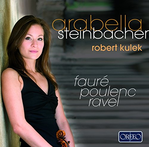 Steinbacher/kulek - Arabella Steinbacher - Faure/Poulenc/Ravel [CD]