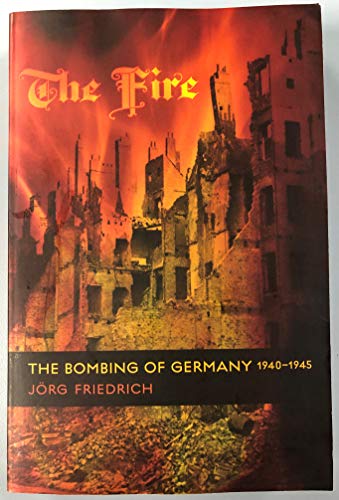 The Fire: The Bombing of Germany