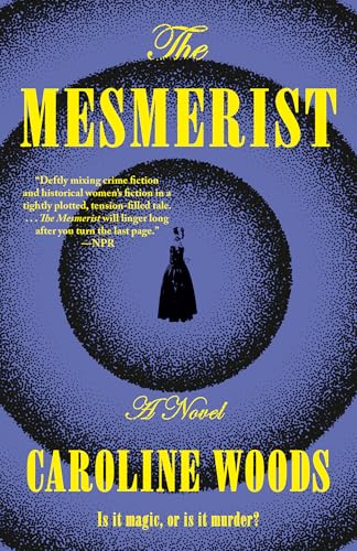 The Mesmerist : A Novel