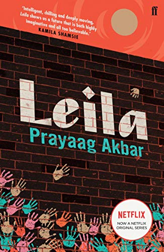 Book cover for "Leila" by Prayaag Akbar, with brick wall and handprints.