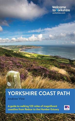 Yorkshire Coast Path: A guide to walking 120 miles of magnificent coastline from Redcar to the Humber