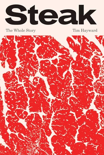 Steak : The Whole Story