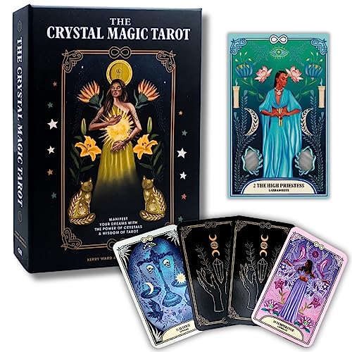 The Crystal Magic Tarot: Manifest your dreams with the power of crystals and wisdom of tarot
