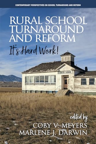 Rural School Turnaround and Reform : It's Hard Work!