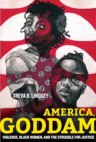 America, Goddam: Violence, Black Women, and the Struggle for Justice