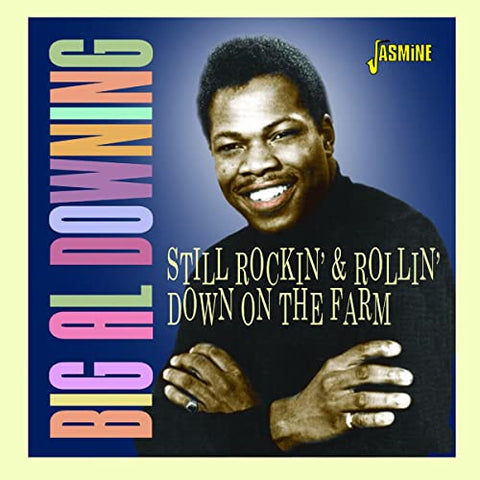 Big Al Downing - Still Rockin' and Rollin' Down on the Farm [CD]