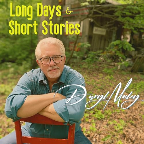 Daryl Mosley - Long Days & Short Stories [CD]