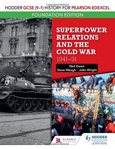 Hodder GCSE (9–1) History for Pearson Edexcel Foundation Edition: Superpower Relations and the Cold War 1941–91