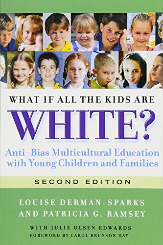 What If All the Kids Are White? : Anti-Bias Multicultural Education with Young Children and Families
