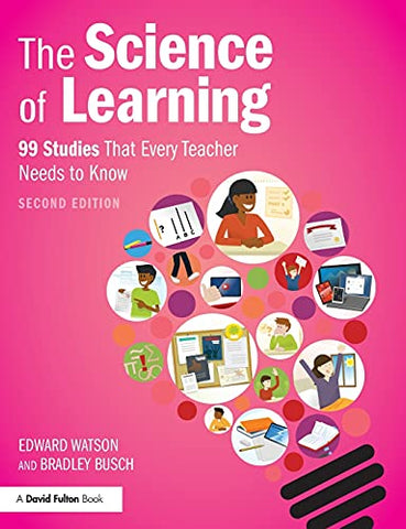 The Science of Learning: 99 Studies That Every Teacher Needs to Know