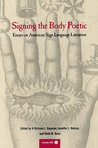 Signing the Body Poetic: Essays on American Sign Language Literature