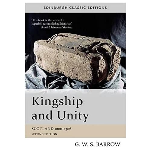 Kingship and Unity : Scotland 1000-1306