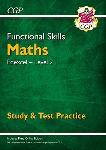 Functional Skills Maths: Edexcel Level 2 - Study & Test Practice (for 2021 & beyond) (CGP Functional Skills)
