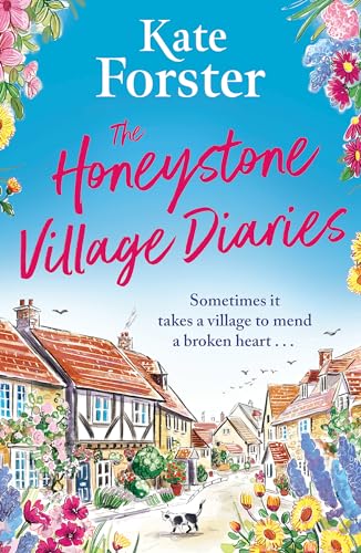 The Honeystone Village Diaries : The charming, feelgood read for 2025