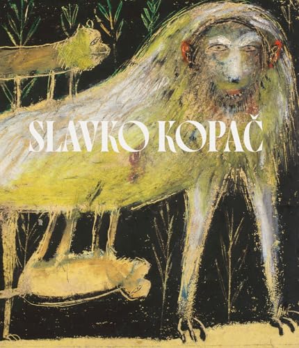 Slavko Kopac : Hidden Treasure. Informal Art, Surrealism, Art Brut