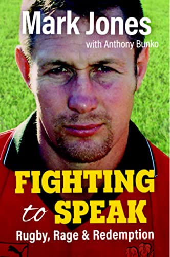Fighting to Speak: Rugby, Rage &amp; Redemption