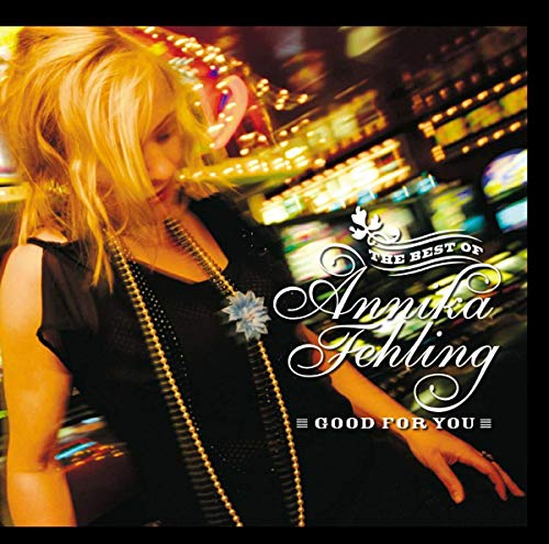 Fehling Annika - Good For You: The Best Of Annika Fehling [CD]