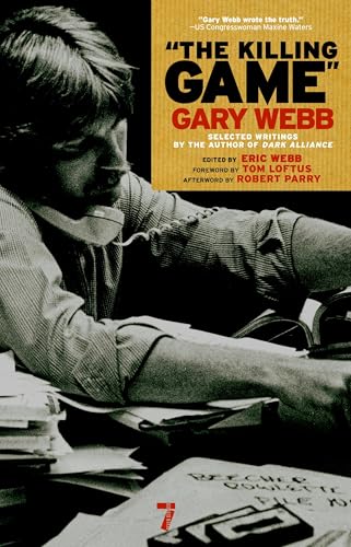 The Killing Game : The Writings of an Intripid Investigative Reporter