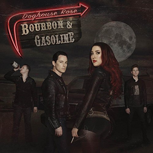 Doghouse Rose - Bourbon & Gasoline  [VINYL]