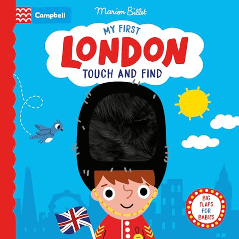 My First London Touch and Find: A lift-the-flap book for babies (Campbell London)
