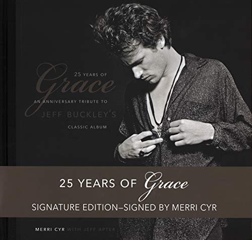 25 Years of Grace : An Anniversary Tribute to Jeff Buckley's Classic Album, Signature Edition