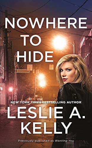 Nowhere to Hide (previously published as Wanting You): 2 (Hollywood Heat)