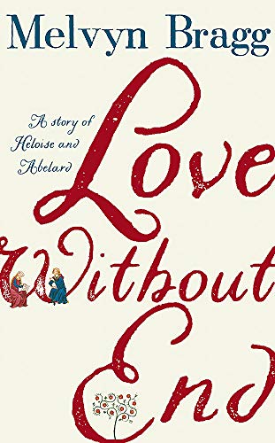 Love Without End: A Story of Heloise and Abelard