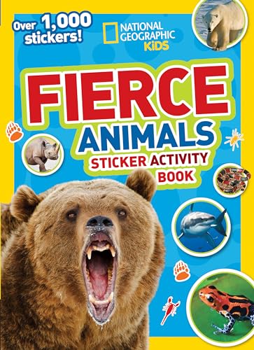 National Geographic Kids Fierce Animals Sticker Activity Book : Over 1,000 Stickers!