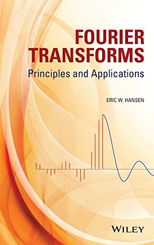 Fourier Transforms: Principles and Applications