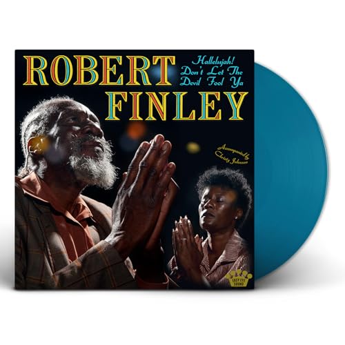 Robert Finley - Hallelujah! Don't Let The Devil Fool Ya [VINYL]