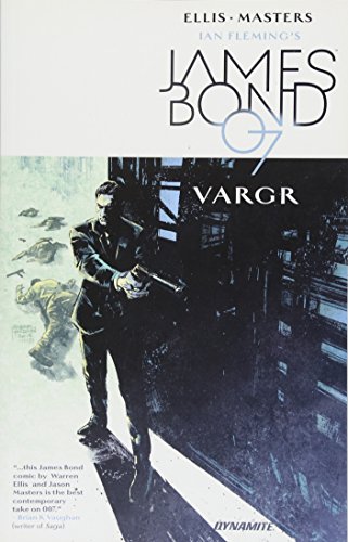 James Bond Volume 1: VARGR (Ian Fleming's James Bond 007 in Vargr)
