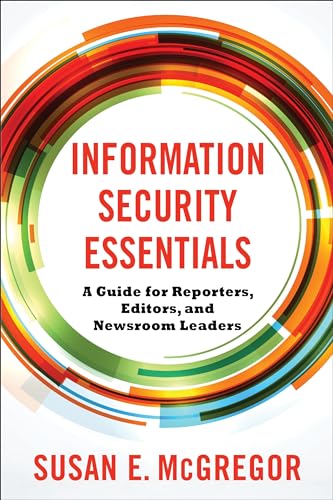 Information Security Essentials: A Guide for Reporters
