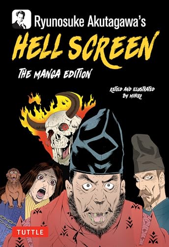 Ryunosuke Akutagawa's Hell Screen : The Manga Edition