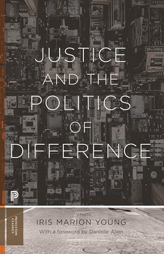 Justice and the Politics of Difference: 122 (Princeton Classics, 122)