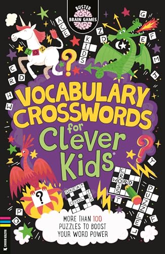 Vocabulary Crosswords for Clever Kids® : More than 100 puzzles to boost your word power