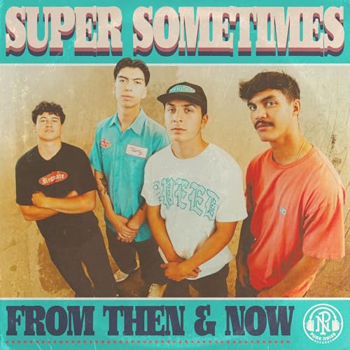 Super Sometimes - From Then & Now [VINYL]