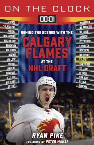 On the Clock: Calgary Flames : Behind the Scenes with the Calgary Flames at the NHL Draft
